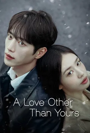 A Love Other Than Yours 2026 Season 01 Hindi – English Audio WEB-DL 720p – 480p – 1080p [EP – 10 Added]