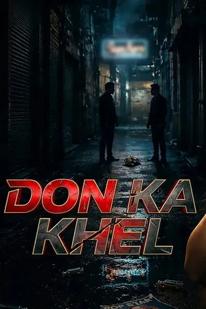 Don Ka Khel 2024 Season 1 Hindi Audio WEB-DL 720p – 480p – 1080p [ALL EPISODES]
