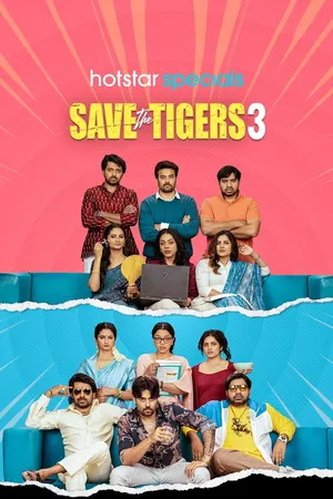 Saving the Tigers 2026 Season 3 Hindi Audio WEB-DL 720p – 480p – 1080p [Ep – 07 Added] (2023)