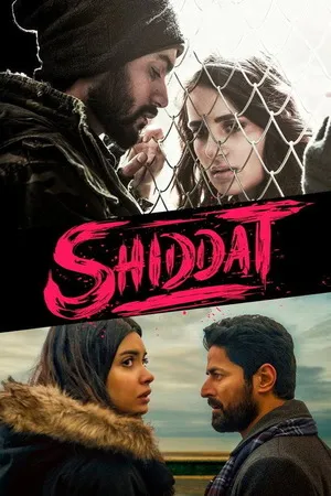 Shiddat 2021 Hindi Audio WEB-DL 1080p – 720p – 480p