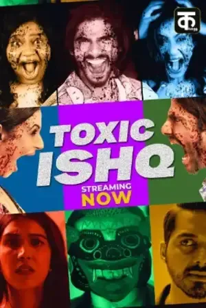 Toxic Ishq 2026 Season 01 Complete Hindi Audio WEB-DL 720p – 480p – 1080p