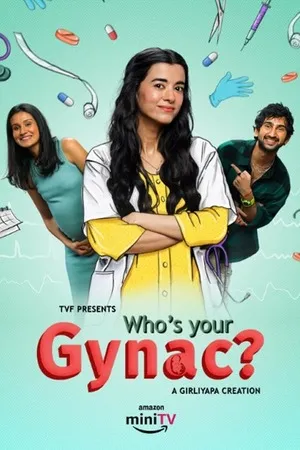 Who’s Your Gynac 2023 Season 1 Hindi Audio WEB-DL 720p – 480p – 1080p [ALL EPISODES]