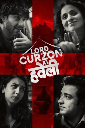 Lord Curzon Ki Haveli 2023 Hindi Dual Audio WEB-DL 720p – 480p – 1080p