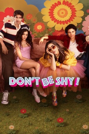 Don’t Be Shy 2026 Hindi Audio WEB-DL 720p – 480p – 1080p – 2160p