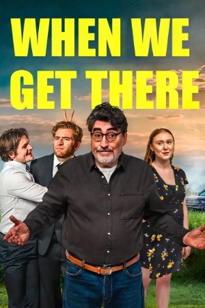 When We Get There 2026 English Audio WEBRip 720p – 1080p