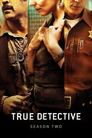 True Detective 2015 Season 02 Hindi – English Audio WEB-DL 720p – 480p – 1080p [ALL EPISODES] (2014)
