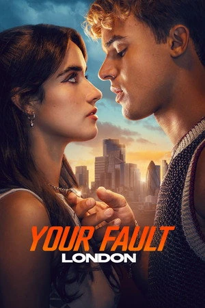Your Fault: London 2026 Hindi – English Dual Audio WEB-DL 720p – 480p – 1080p